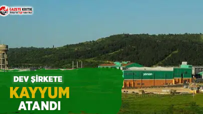 Dev Şirkete Kayyum Atandı!