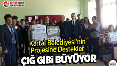 Kartal Belediyesi'nin Projesine Destekler Çığ Gibi Büyüyor