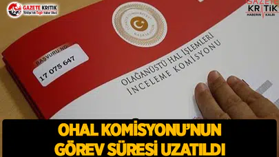 OHAL Komisyonu'nun Görev Süresine Uzatma