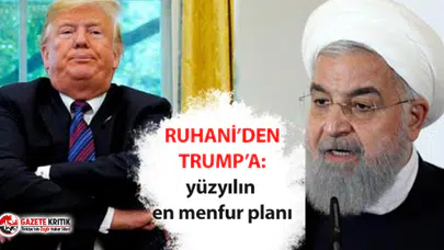 Ruhani'den Trump'a 'Yüzyılın Anlaşması' yanıtı