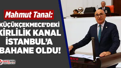 CHP'li Tanal: Bakanlık Küçükçekmece Gölü'nü 'Ölü Göl' İlan Etmiş!