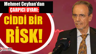 Mehmet Ceyhan’dan bugün için çok çarpıcı uyarı: Ciddi bir risk!
