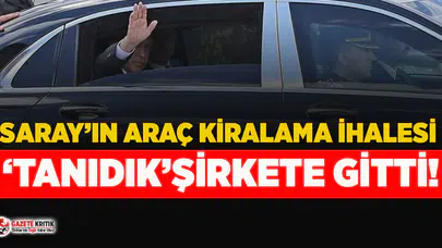 Saray'ın araç kiralama ihalesi Sayıştay'ın eleştirdiği 'tanıdık' şirkete gitti!