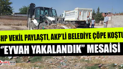 AKP'li Belediye'nin ''Eyvah Yakalandık'' Mesaisi!