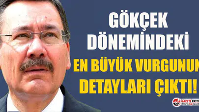 Melih Gökçek'in en büyük vurgununun detayları ortaya çıktı!