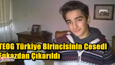 TEOG Türkiye Birincisinin Cesedi Enkazdan Çıkarıldı