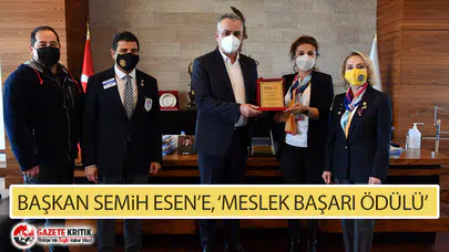 Başkan Semih Esen’e, ‘Meslek Başarı Ödülü’