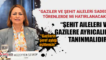 CHP'li Müzeyyen Şevkin:“Gazilerin şeref aylığı eşitlensin”