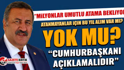 CHP'li Gürer” Milyonlar umutlu atama bekliyor”