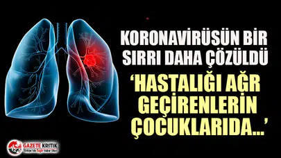 Hastalığı ağır geçirenler dikkat! Koronavirüsün bir sırrı daha çözüldü