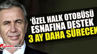 Mansur Yavaş duyurdu: '3 ay daha uzatacağız'