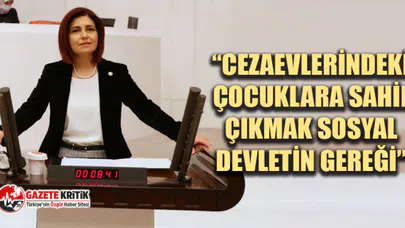 CHP’li Emecan’dan Anneler Günü’nde Cezaevindeki Anne Ve Çocuklar İçin Kanun Teklifi
