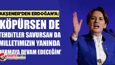 Akşener’den Erdoğan’a: "Köpürsen de tehditler savursan da milletimizin yanında durmaya devam edeceğim"