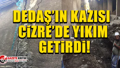 CHP’li vekil Mahmut Tanal: Dedaş’ın kazısı Cizre’de yıkım getirdi!