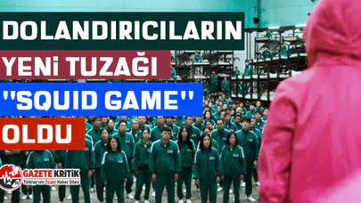 Dolandırıcıların yeni tuzağı ''Squid Game'' oldu