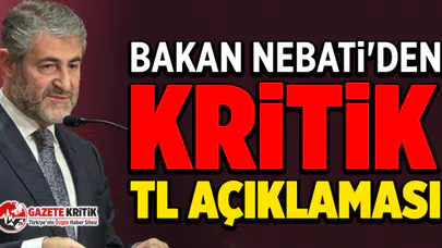 Bakan Nebati'den kritik TL açıklaması