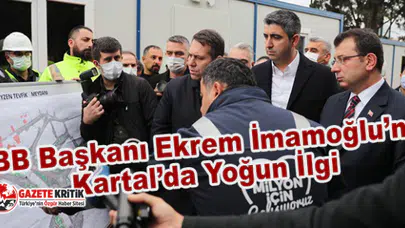 İBB Başkanı Ekrem İmamoğlu’na Kartal’da Yoğun İlgi