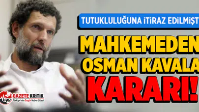 Mahkemeden Osman Kavala kararı!