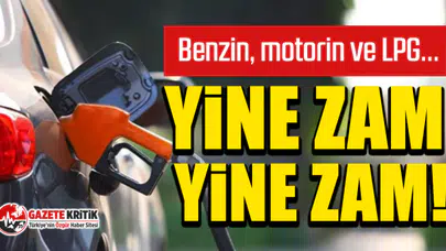 Benzin, motorin ve LPG... Yine zam, yine zam!