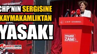 CHP'nin 'MuazZam' sergisine kaymakamlıktan yasak!