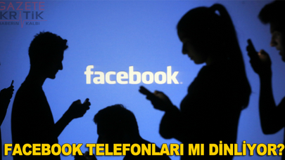 Facebook telefonları mı dinliyor