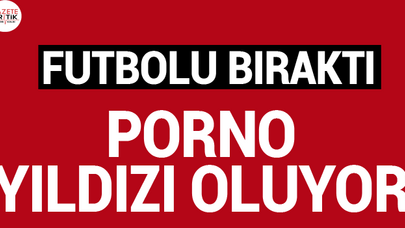 Futbolu bıraktı, yetişkin film oyuncusu olacak