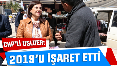 CHP'li Gaye Usluer 2019'u İşaret Etti