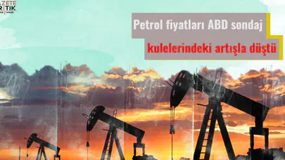 Petrol fiyatları ABD sondaj kulelerindeki artışla düştü