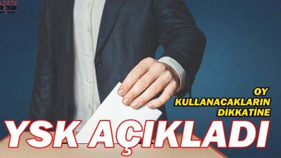 YSK açıkladı oy verme saatleri değişti