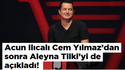 Acun Ilıcalı Cem Yılmaz'dan sonra Aleyna Tilki'yi de açıkladı!