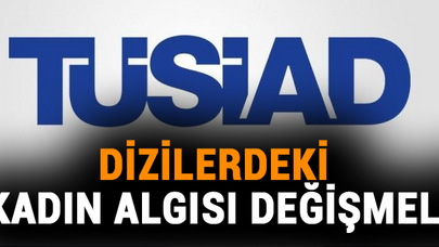 Dizilerdeki kadın algısı değişmeli