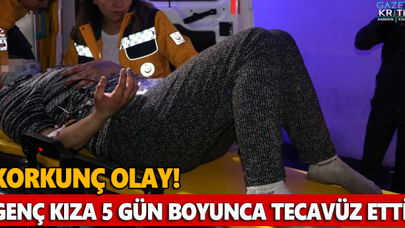 Korkunç olay! Genç kızı alıkoydu, tecavüz ve işkence etti