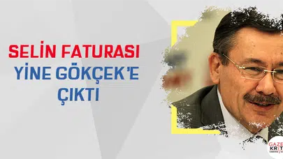 Selin faturası yine Gökçek'e çıktı
