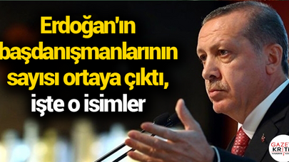 Erdoğan'ın başdanışmanlarının sayısı ortaya çıktı, işte o isimler