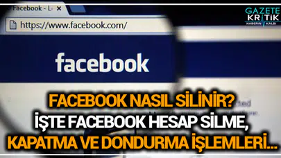 Facebook nasıl silinir? İşte Facebook hesap silme, kapatma ve dondurma işlemleri…