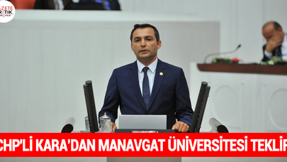 CHP'li Kara'dan Manavgat Üniversitesi Teklifi