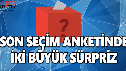Son seçim anketinde iki büyük sürpriz! Baraj altında kalıyor