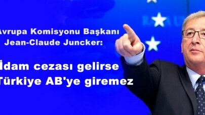 AB'den flaş açıklama: İdam Gelirse Türkiye AB'ye Giremez