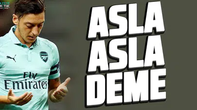 Mesut Özil 'Türkiye'de oynamayı düşünüyor musun?' sorusunu yanıtladı: Asla, asla deme