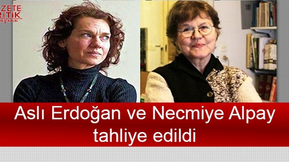 Aslı Erdoğan ve Necmiye Alpay tahliye edildi