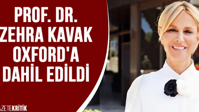 Prof. Dr. Zehra Kavak Oxford'a dahil edildi