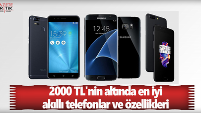 2000 TL'nin altında en iyi akıllı telefonlar ve özellikleri