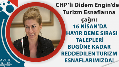 CHP'Lİ ENGİN'DEN TURİZM ESNAFLARINA ÇAĞRI:HAYIR DEME SIRASI SİZDE
