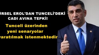 CHP'Lİ EROL'DAN TUNCELİ'DEKİ GÖREVDEN ALMALARA TEPKİ!