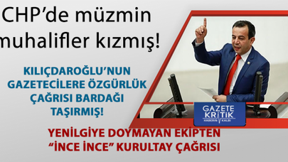 Kılıçdaroğlu'nun GAZETECİLERE ÖZGÜRLÜK ÇAĞRISI kaybetmeye doymayan muhaliflerin bardağını taşırmış!