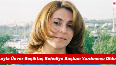 Leyla Ünver Beşiktaş Belediye Başkan Yardımcısı Oldu!