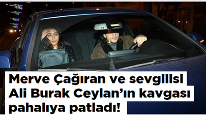 Merve Çağıran ve sevgilisi Ali Burak Ceylan'ın kavgası pahalıya patladı!