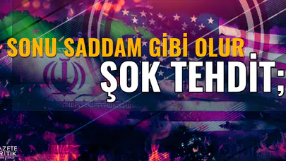 İran'dan ABD'ye çok sert tehdit! 'Sonu Saddam gibi olur'
