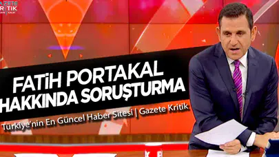 Fatih Portakal hakkında soruşturma