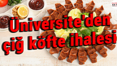 Üniversite'den çiğ köfte ihalesi